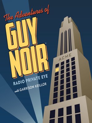 The Adventures of Guy Noir - Audiobook